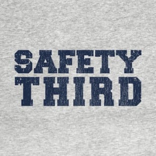 SAFETY THIRD, sarcasm quotes Old Grunge T-Shirt